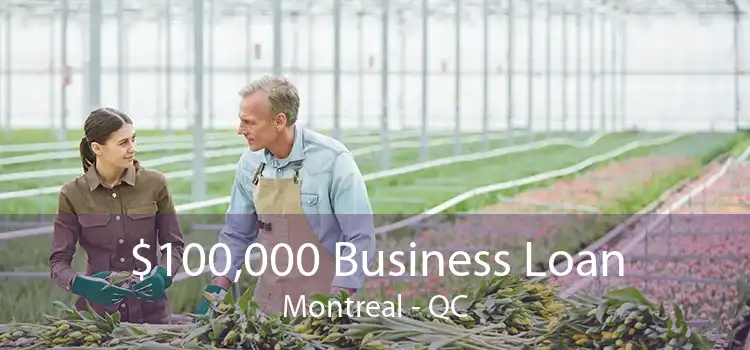 $100,000 Business Loan Montreal - QC