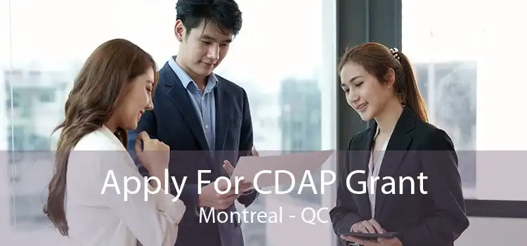 Apply For CDAP Grant Montreal - QC