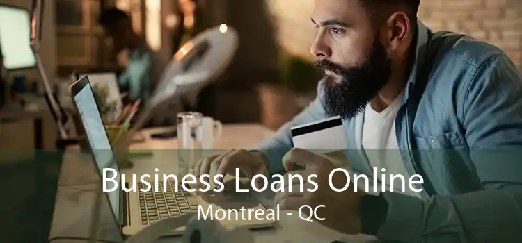 Business Loans Online Montreal - QC