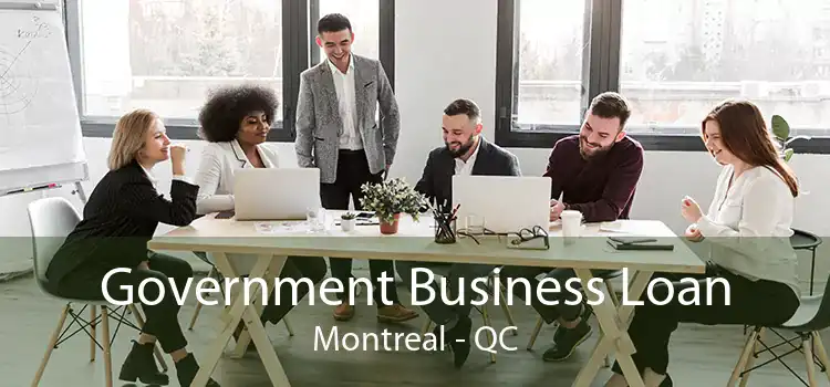 Government Business Loan Montreal - QC