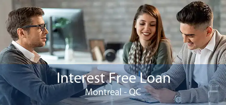 Interest Free Loan Montreal - QC